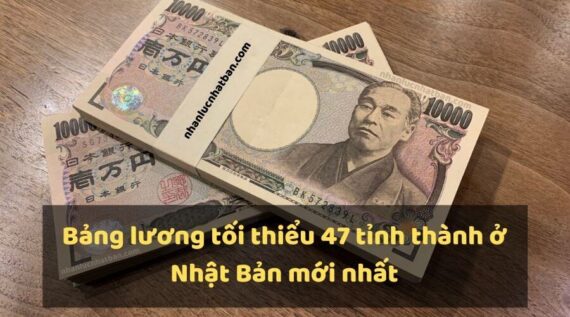 Bảng lương tối thiểu 47 tỉnh Nhật Bản mới nhất